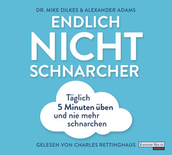 Endlich Nichtschnarcher von Adams,  Alexander, Callies,  Claudia, Dilkes,  Mike, Rettinghaus,  Charles