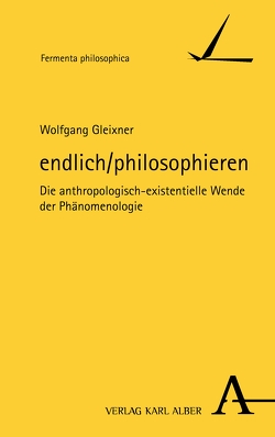 endlich/philosophieren von Gleixner,  Wolfgang