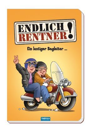 Endlich Rentner! Das lustige Buch für alle Senioren, die das Lachen lieben von Habicht,  Christian