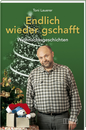 Endlich wieder gschafft von Lauerer,  Toni