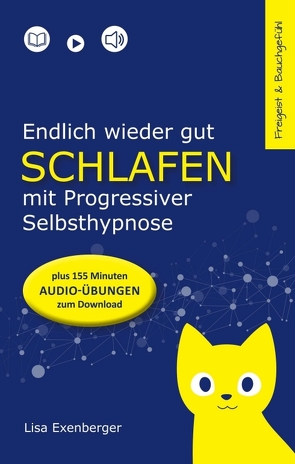 Endlich wieder gut schlafen – mit Progressiver Selbsthypnose von Exenberger,  Lisa, Kupfer,  Claudia