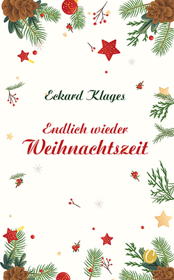 Endlich wieder Weihnachtszeit von Klages,  Eckard