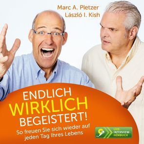 Endlich wirklich begeistert! von Kish,  László, Pletzer,  Marc A.