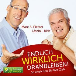 Endlich wirklich dranbleiben! von I. Kish,  László, Pletzer,  Marc A.