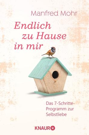 Endlich zu Hause in mir von Mohr,  Manfred