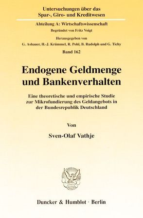 Endogene Geldmenge und Bankenverhalten. von Vathje,  Sven-Olaf
