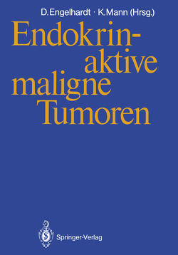 Endokrin-aktive maligne Tumoren von Engelhardt,  Dieter, Mann,  Klaus