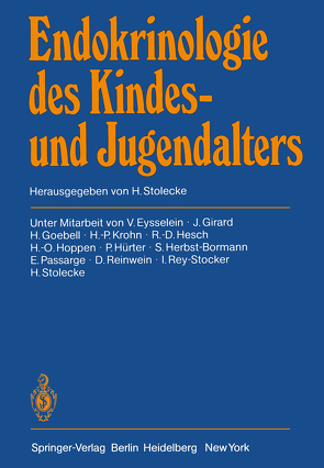 Endokrinologie des Kindes- und Jugendalters von Eysselein,  V., Girard,  J., Goebell,  H., Herbst-Bormann,  S., Hesch,  R.-D., Hoppen,  H.-O., Hürter,  P., Krohn,  H.-P., Passarge,  E., Reinwein,  D., Rey-Stocker,  I., Stolecke,  H.