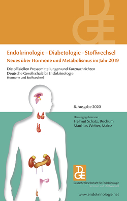 Endokrinologie – Diabetologie – Stoffwechsel Neues über Hormone und Metabolismus im Jahr 2019 von Schatz,  Helmut, Weber,  Matthias M