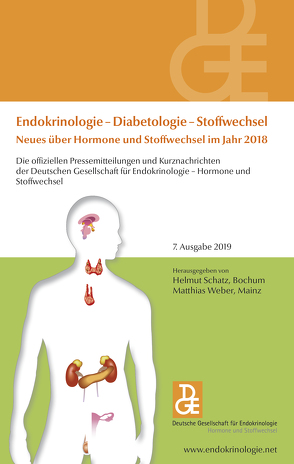 Endokrinologie – Diabetologie – Stoffwechsel Neues über Hormone und Stoffwechsel im Jahr 2018 von Schatz,  Helmut, Weber,  Matthias M