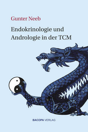 Endokrinologie und Andrologie in der TCM von Neeb,  Gunter