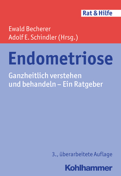 Endometriose von Becherer,  Ewald, Born,  Heike, Born,  Kai, Bullemer,  Ute, Cornelius,  Claus Peter, Diehl,  Corinna, Diel,  Corinna Marina, Faulstich,  Joachim, Fischer,  Heide, Gerhard,  Ingrid, Kopf,  Andreas, Koppe,  Angelika, Kreiner-Diehl,  Christina, Latzel,  Johannes, Marquardt,  Hanne, Münstedt,  Karsten, Neises,  Mechthild, Niehues,  Christiane, Popovici,  Roxana, Rautert,  Christina, Ringeisen,  Peter, Schindler,  Adolf E., Schuster,  Tanja, Schweizer-Arau,  Annemarie, Ternes,  Thomas, Ulrich,  Uwe Andreas, Weinschenk,  Stefan, Zart,  Birgit