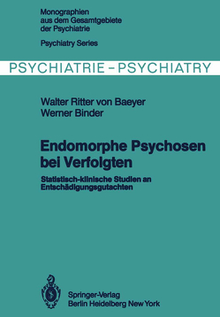 Endomorphe Psychosen bei Verfolgten von Baeyer,  W. von, Binder,  W.