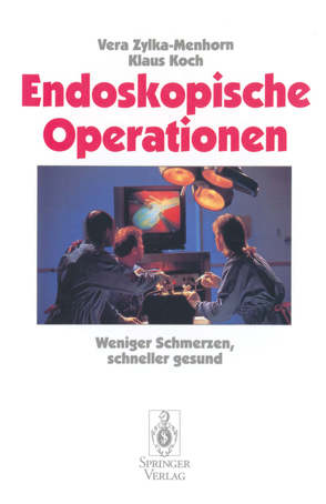 Endoskopische Operationen von Koch,  Klaus, Zylka-Menhorn,  Vera