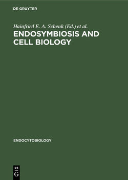 Endosymbiosis and cell biology von Schenk,  Hainfried E. A., Schwemmler,  Werner