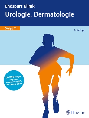 Endspurt Klinik Skript 11: Urologie, Dermatologie