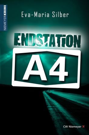 Endstation A4 von Silber,  Eva-Maria