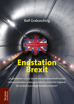Endstation Brexit von Grabuschnig,  Ralf