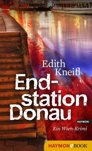 Endstation Donau von Kneifl,  Edith