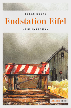 Endstation Eifel von Noske,  Edgar