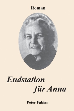 Endstation für Anna von Fabian,  Peter