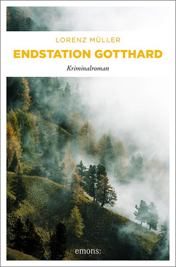Endstation Gotthard von Müller,  Lorenz