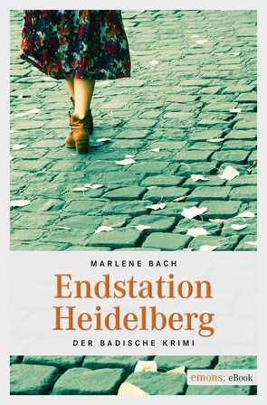 Endstation Heidelberg von Bach,  Marlene