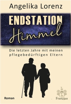 Endstation Himmel von Lorenz,  Angelika