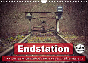 Endstation – In Vergessenheit geratene Bahngleise (Wandkalender 2023 DIN A4 quer) von Wenk,  Marcel