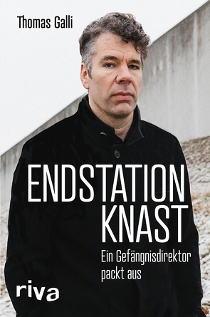 Endstation Knast von Galli,  Thomas