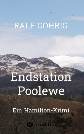 Endstation Poolewe von Göhrig,  Ralf