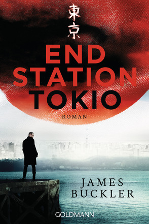 Endstation Tokio von Buckler,  James, Schmidt,  Rainer