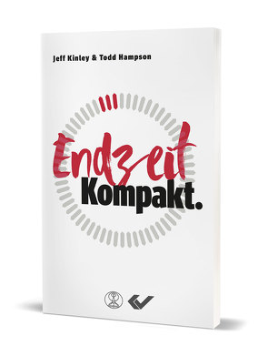 Endzeit. Kompakt. von Hampson,  Todd, Kinley,  Jeff