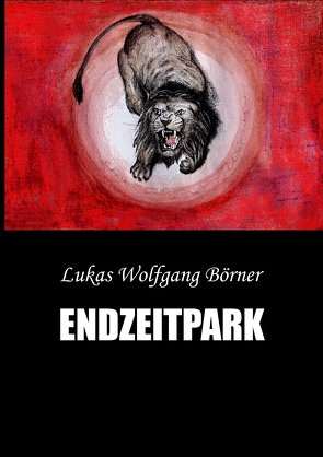 Endzeitpark von Börner,  Lukas Wolfgang, Börner,  Sabrina