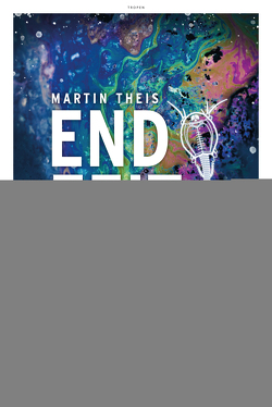 Endzeitreise von Theis,  Martin