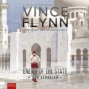 Enemy Of The State – Der Verräter von Flynn,  Vince, Vossenkuhl,  Josef