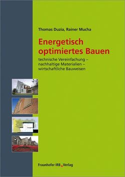 Energetisch optimiertes Bauen. von Duzia,  Thomas, Mucha,  Rainer