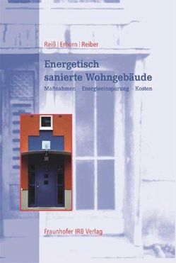 Energetisch sanierte Wohngebäude. von Erhorn,  Hans, Reiber,  Martin, Reiß,  Johann