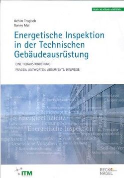 Energetische Inspektion in der Technischen Gebäudeausrüstung von Mai,  Ronny, Trogisch,  Achim