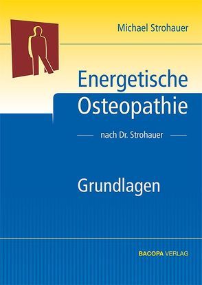 Energetische Osteopathie von Strohauer,  Michael