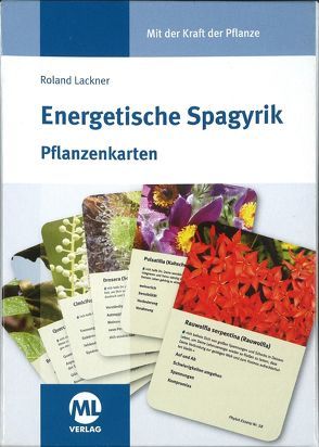Energetische Spagyrik – Pflanzenkarten von Lackner,  Roland