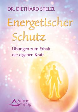 Energetischer Schutz von Stelzl,  Diethard