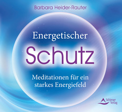 Energetischer Schutz von Heider-Rauter,  Barbara