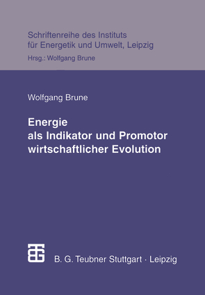 Energie als Indikator und Promotor wirtschaftlicher Evolution von Brune,  Wolfgang