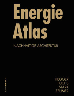 Energie Atlas von Fuchs,  Matthias, Hegger,  Manfred, Stark,  Thomas, Zeumer,  Martin