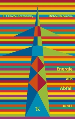 Energie aus Abfall, Band 8 von Beckmann,  Michael, Thomé-Kozmiensky,  Karl J.