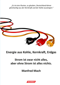 Energie aus Kohle, Kernkraft, Erdgas von Mach,  Manfred