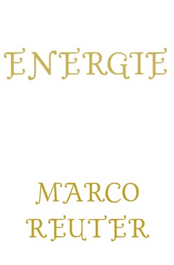 Energie Fiction / NUMINDS von Reuter,  Marco