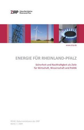 Energie für Rheinland-Pfalz – Sicherheit und Nachhaltigkeit als Ziele für Wirtschaft, Wissenschaft und Politik von Schaumann,  Gunter, Weingarten,  Joe