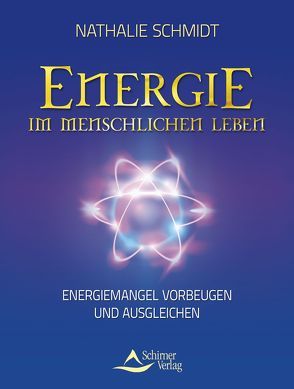 Energie im menschlichen Leben von Schmidt,  Nathalie